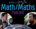 Math/Maths Podcast